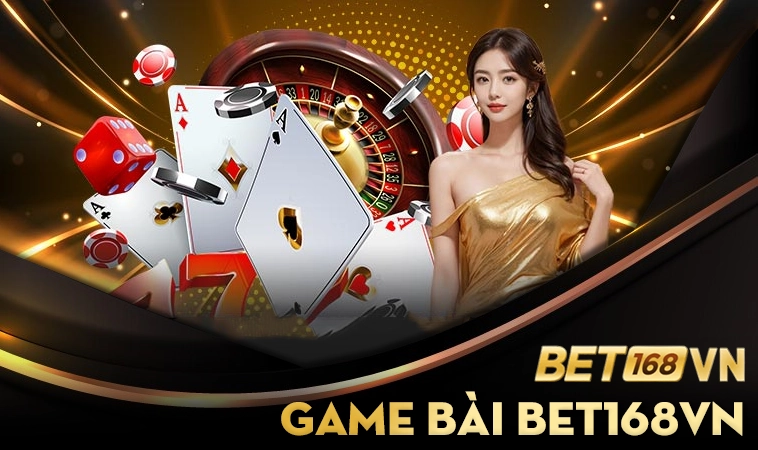 Nhà Cái BET168VN W4xurqg : Lựa Chọn Số 1 Cho Dân Cá Cược Online 31 Trải nghiệm chơi game bài hấp dẫn tại BET168VN